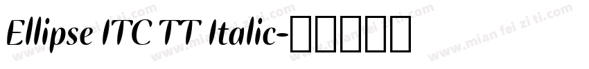 Ellipse ITC TT Italic字体转换
